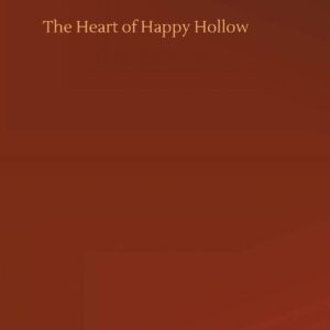 The Heart of Happy Hollow Hardcover – July 30