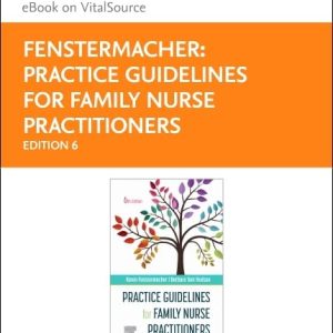 Practice Guidelines for Family Nurse Practitioners Elsevier eBook on VitalSource (Retail Access Card) ISBN-13: 9780323881180