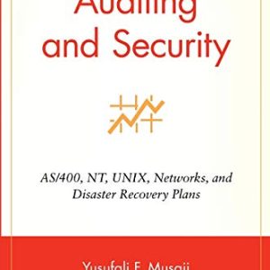 Auditing and Security: AS/400, NT, UNIX, Networks, and Disaster Recovery Plans ISBN-13: 9780471383710
