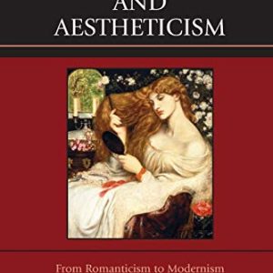 Willa Cather and Aestheticism (The Fairleigh Dickinson University Press Series on Willa Cather) ISBN-13: 9781611476989