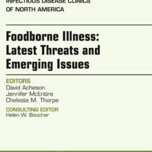 Foodborne Illness: Latest Threats and Emerging Issues