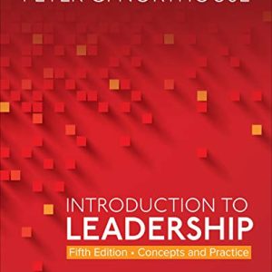 Introduction to Leadership: Concepts and Practice ISBN-13: 9781071812488