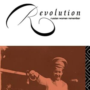 Memories of Revolution: Russian Women Remember 1st Edition 9780415088077