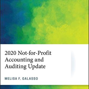 2020 Not-for-Profit Accounting and Auditing Update (AICPA) ISBN-13: 9781119747208