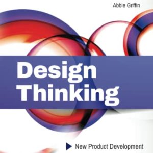 Design Thinking: New Product Development Essentials from the PDMA ISBN-13: 9781118971802