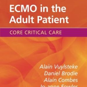 ECMO in the Adult Patient (Core Critical Care) ISBN-13: 9781107681248