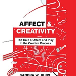 Affect and Creativity: The Role Of Affect And Play In The Creative Process (Personality Assessment Series) ISBN-13: 9781138966192