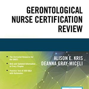Gerontological Nurse Certification Review, Third Edition ISBN-13: 9780826181633