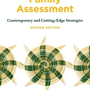 Family Assessment, Second Edition: Contemporary and Cutting-Edge Strategies (Routledge Series on Family Therapy and Counseling) ISBN-13: 9780415894074