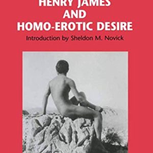 Henry James and Homo-Erotic Desire ISBN-13: 9780312217648