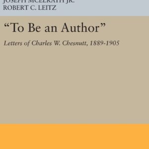 "To Be an Author": Letters of Charles W. Chesnutt