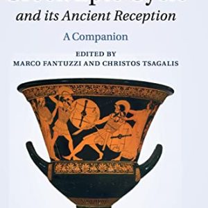 The Greek Epic Cycle and its Ancient Reception: A Companion ISBN-13: 9781107012592