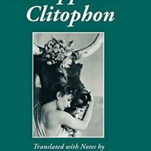 Achilles Tatius: Leucippe and Clitophon ISBN-13: 9780198152897
