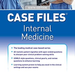 Case Files Internal Medicine, Sixth Edition ISBN-13: 9781260469967