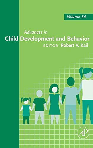 Advances in Child Development and Behavior (Volume 34) ISBN-13: 9780120097340