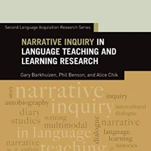 Narrative Inquiry in Language Teaching and Learning Research (Second Language Acquisition Research Series) ISBN-13: 9780415509343