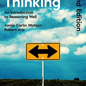 Critical Thinking: An Introduction to Reasoning Well ISBN-13: 9781472595676