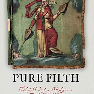 Pure Filth: Ethics, Politics, and Religion in Early French Farce (The Middle Ages Series) ISBN-13: 9780812251685