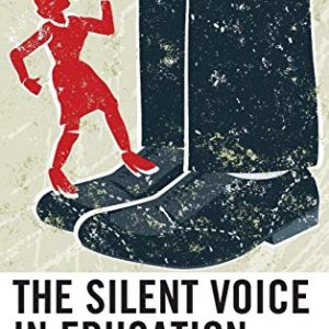 The Silent Voice in Education: The Importance of Involving Classroom Teachers ISBN-13: 9781475848441