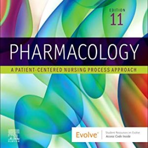 Pharmacology – Binder Ready: A Patient-Centered Nursing Process Approach ISBN-13: 9780323825801