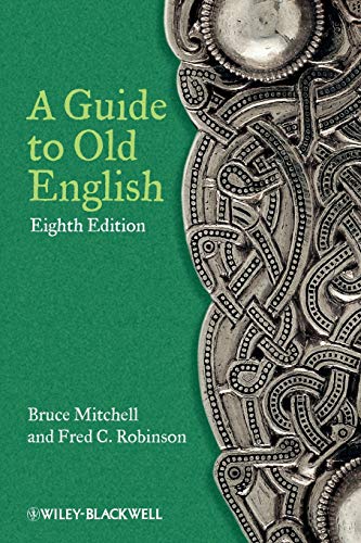 A Guide to Old English ISBN-13: 470671076