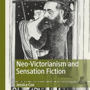 Neo-Victorianism and Sensation Fiction Paperback – November 28