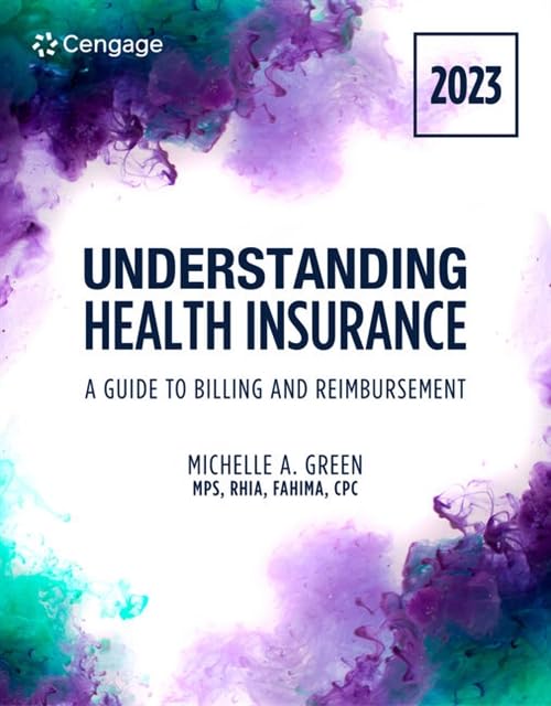 Student Workbook for Green's Understanding Health Insurance: A Guide to Billing and Reimbursement - 2023 18th Edition 9780357764077