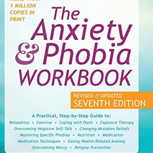 The Anxiety and Phobia Workbook ISBN-13: 9781648370335