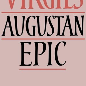 Virgil's Augustan Epic First Edition 9780521353588