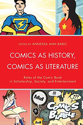 Comics as Literature: Roles of the Comic Book in Scholarship