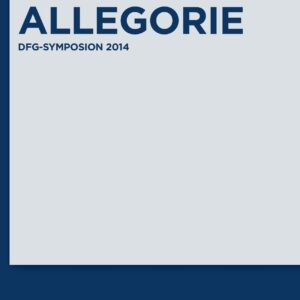 Allegorie: DFG-Symposion 2014 (German Edition) 1st Edition 9783110333558