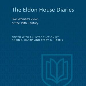 Eldon House Diaries: Five Women's Views of the 19th Century (Heritage) Paperback – December 15