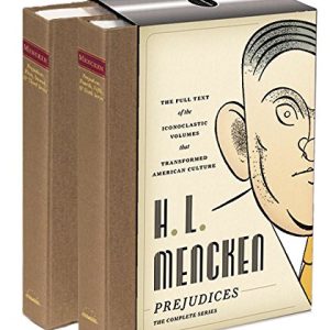 H. L. Mencken: Prejudices: The Complete Series: A Library of America Boxed Set ISBN-13: 9781598530766