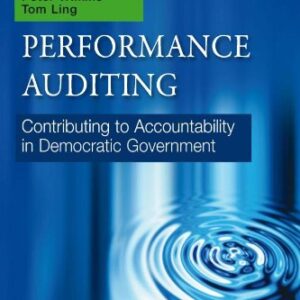 Performance Auditing: Contributing to Accountability in Democratic Government 9781848449725