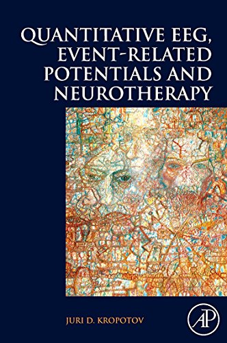 Quantitative EEG, Event-Related Potentials and Neurotherapy ISBN-13: 9780123745125