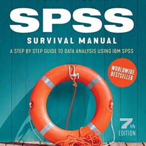 SPSS Survival Manual: A Step by Step Guide to Data Analysis Using IBM SPSS ISBN-13: 9780335249497