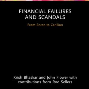 Financial Failures and Scandals (Disruptions in Financial Reporting and Auditing) 1st Edition 9780367220730