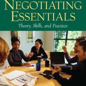 Negotiating Essentials: Theory, Skills, and Practices ISBN-13: 9780131868663