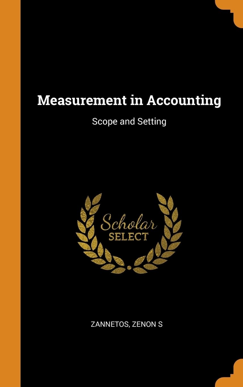 Measurement in Accounting: Scope and Setting Hardcover – October 15