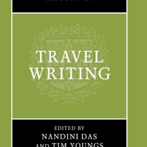The Cambridge History of Travel Writing 9781107148185