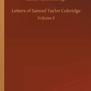 Letters of Samuel Taylor Coleridge Paperback – September 21