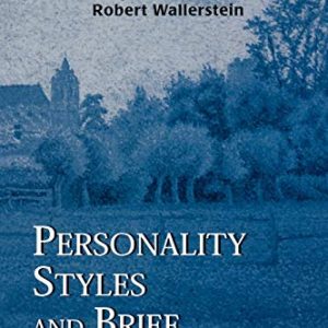 Personality Styles and Brief Psychotherapy (The Master Work Series) ISBN-13: 9781568218700