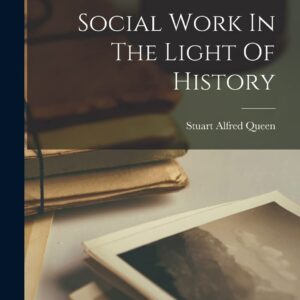 Social Work In The Light Of History Paperback – October 27