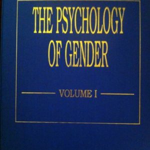 The Psychology of Gender (Vol. 1) (International Library of Critical Writings in Psychology) ISBN-13: 9780814741856