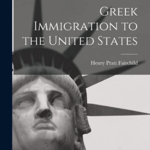 Greek Immigration to the United States Paperback – October 27