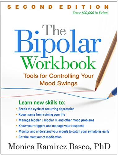 The Bipolar Workbook: Tools for Controlling Your Mood Swings ISBN-13: 9781462533688