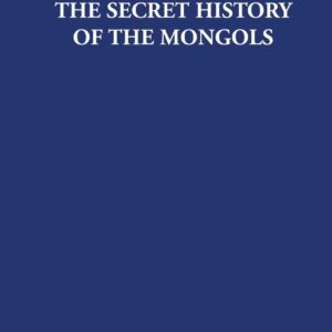 The Secret History of the Mongols 1st Edition 9780415612760