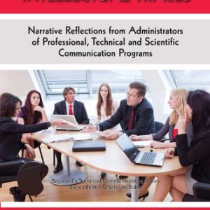 Sharing Our Intellectual Traces: Narrative Reflections from Administrators of Professional, Technical, and Scientific Programs (Baywoods Technical Communications) ISBN-13: 9780895038708