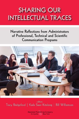 Sharing Our Intellectual Traces: Narrative Reflections from Administrators of Professional, Technical, and Scientific Programs (Baywoods Technical Communications) ISBN-13: 9780895038708