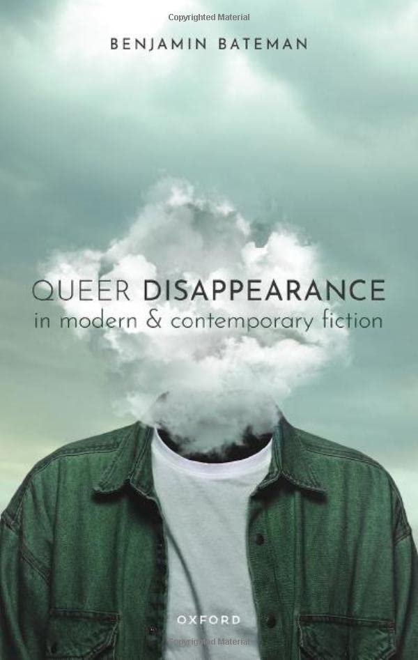 Queer Disappearance in Modern and Contemporary Fiction ISBN-13: 9780192896339